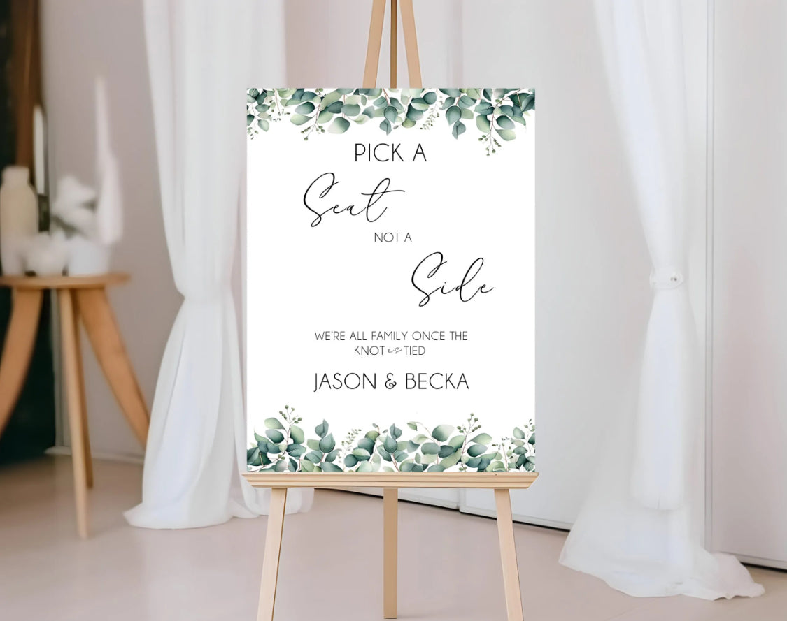 Eucalyptus design wedding decoration - Pick a seat not a side sign